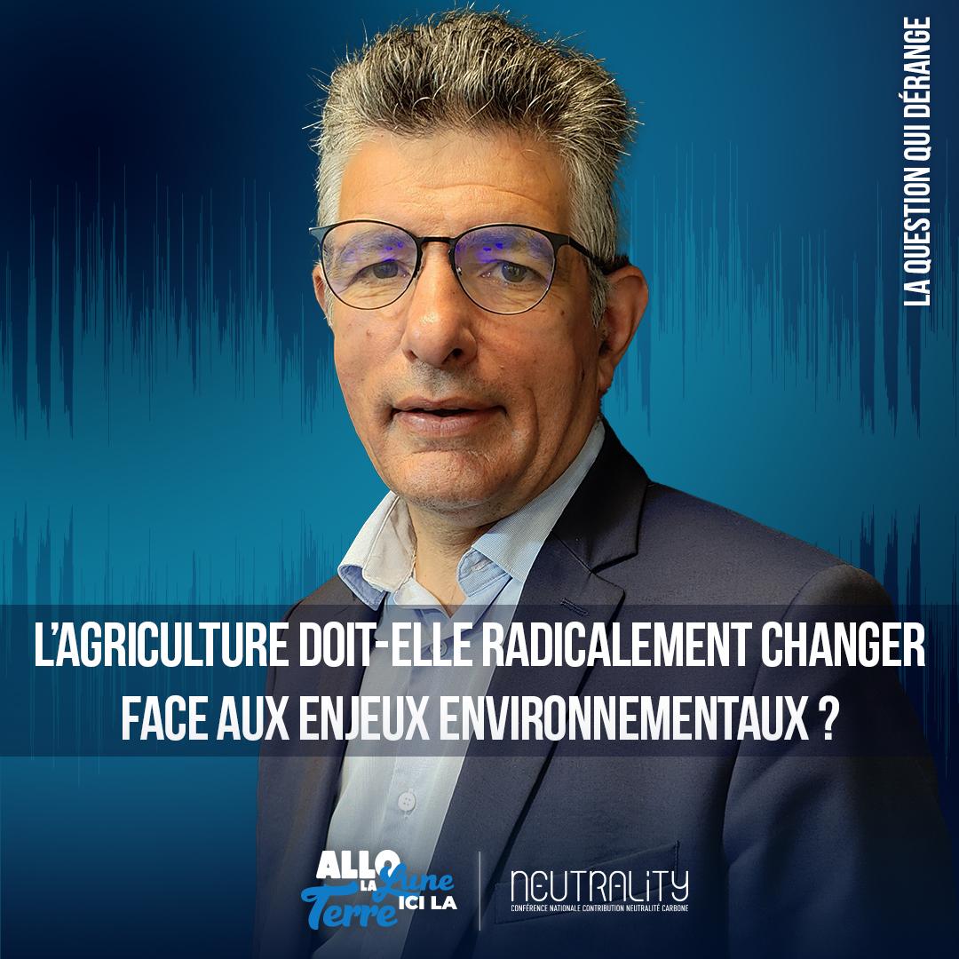 L’AGRICULTURE DOIT-ELLE RADICALEMENT CHANGER FACE AUX ENJEUX ...