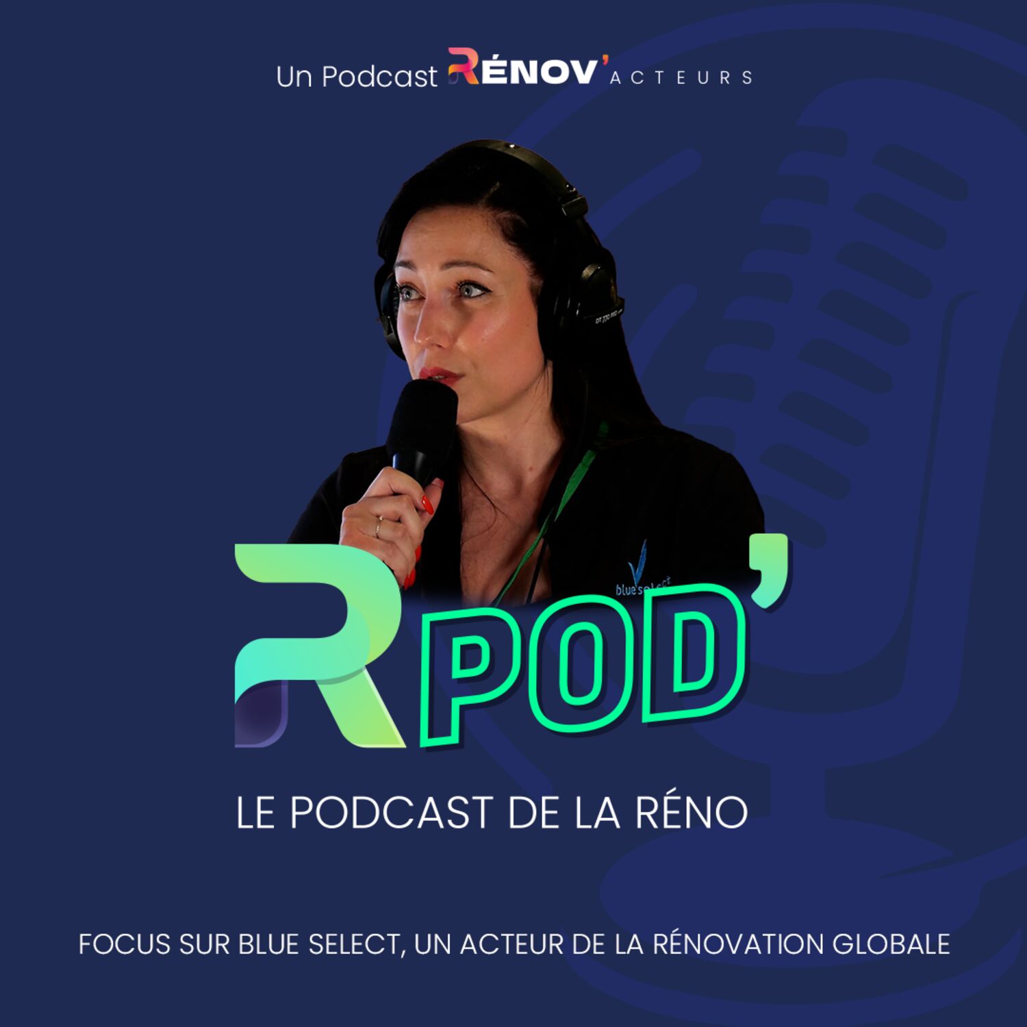 Focus sur Blue Select, un acteur de la rénovation globale Focus sur Blue Select, un acteur de la rénovation globale